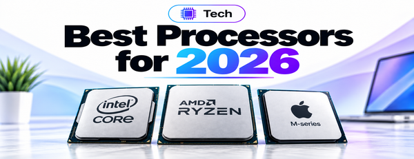 Promotional graphic for 'Best Processors for 2026' featuring three processor chips with Intel Core, AMD Ryzen, and Apple M-series logos, set against a stylized digital background with a laptop and plant.